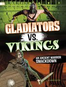 Gladiators vs. Vikings: An Ancient Warrior Smackdown (en Inglés)