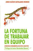 La Fortuna de Trabajar en Equipo (in Spanish)