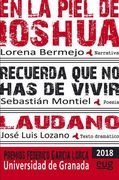 En la Piel de Ioshua (Modalidad de Narrativa); Recuerda que no has de Vivir (Modalidad de Poesía); Láudano (Modalidad de Texto Dramático) (in Spanish)