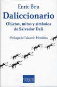 Daliccionario: Objetos, mitos y símbolos de Salvador Dalí (Ensayo)