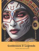 Goddesses and Legends: Adult Mindful Coloring Book (en Inglés)