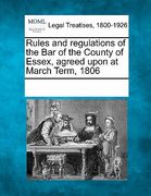 rules and regulations of the bar of the county of essex, agreed upon at march term, 1806