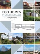 Eco Homes in Unusual Places: Living in Nature (en Inglés)