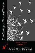 The Courage of Marge O'Doone (en Inglés)