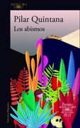 Los Abismos - Pilar Quintana - Alfaguara