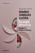La Orgía Perpetua - Mario Vargas Llosa - Debolsillo