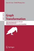 Graph Transformation: 10th International Conference, Icgt 2017, Held as Part of Staf 2017, Marburg, Germany, July 18-19, 2017, Proceedings (en Inglés)