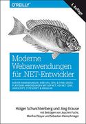 Moderne Webanwendungen für. Net-Entwickler: Server-Anwendungen, web Apis, Spas & Html-Cross-Platform-Anwendungen mit Asp. Net, Asp. Net Core,. Steyer und Sebastian Kleinschmager (Animals) (en Alemán)