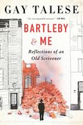Bartleby and Me: Reflections of an Old Scrivener (en Inglés)
