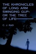 the khronicles of long arm swinging gup- or the tree of life (en Inglés)