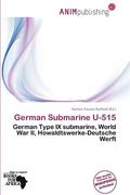 german submarine u-515 (en Inglés)