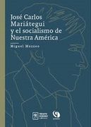 José Carlos Mariátegui y el Socialismo de Nuestra América