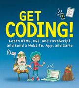 Get Coding! Learn Html, css & Javascript & Build a Website, app & Game (en Inglés)