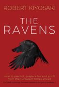 The Ravens: How to Prepare for and Profit from the Turbulent Times Ahead (en Inglés)