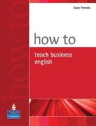 How to Teach Business English (en Inglés)
