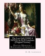 The Lost Girl (1920) A NOVEL by D. H. Lawrence (Original Version): David Herbert Richards Lawrence (en Inglés)