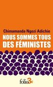 Nous Sommes Tous des Feministes Suivi Dele Danger de l Histoire Unique
