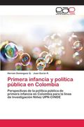 Primera Infancia Y Política Pública En Colombia (in Spanish)