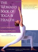 The Woman's Book of Yoga and Health: A Lifelong Guide to Wellness (en Inglés)