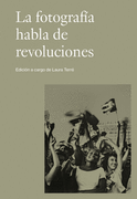 FOTOGRAFIA HABLA DE REVOLUCIONES, LA