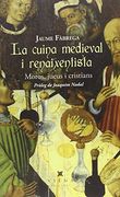 LA CUINA MEDIEVAL I RENAIXENTISTA: MOROS, JUEUS I CRISTIANS (En papel)