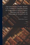 The Ocean of Story, Being C. H. Tawney's Translation of Somadeva's Katha Sarit Sagara (or Ocean of Streams of Story) of 10: 3; Volume 3
