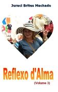 Reflexo d'Alma (Volume 3) (en Portugués)