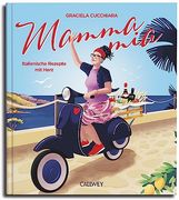 Mamma mia Italienische Rezepte mit Herz (en Alemán)