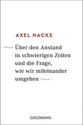 Über den Anstand in Schwierigen Zeiten und die Frage, wie wir Miteinander Umgehen (en Alemán)