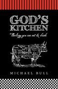 god's kitchen: theology you can eat and drink