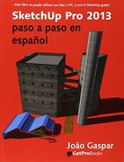Sketchup Pro 2013 Paso a Paso En Espanol (Spanish Edition)