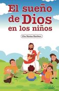 El Sueño De Dios En Los Niños