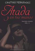 Atada y en tus Manos (Atados) (in Spanish)