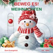 Beweg es! - Weihnachten: Ein Pappbilderbuch ab 18 Monaten mit Schiebeelementen. (en Alemán)