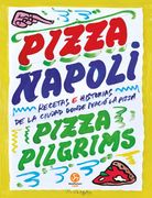 Pizza Napoli. Recetas e historias de la ciudad donde nació la pizza (in Spanish)