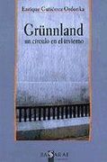 GrüNnland, un CíRculo en el Invierno