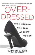 Overdressed: The Shockingly High Cost of Cheap Fashion (en Inglés)