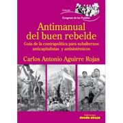Antimanual Del Buen Rebelde