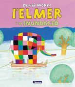 L'elmer. Un Conte - Elmer i la Inundació, l' (en Catalán)