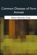 Common Diseases of Farm Animals (en Inglés)