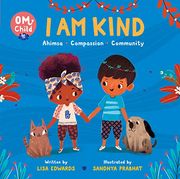 Om Child #2: I am Kind: Ahimsa, Compassion, and Community (Om, 2) (en Inglés)