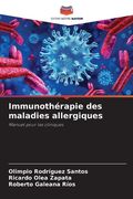 Immunothérapie des maladies allergiques (in French)