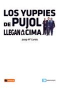 Los Yuppies De Pujol Llegan A La Cima