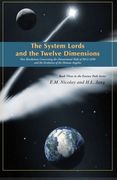 The System Lords and the Twelve Dimensions: New Revelations Concerning the Dimensional Shift of 2012-2250 and the Evolution of Human Angelics: 3 (Essencepath) 