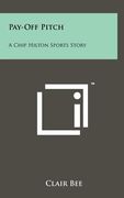 pay-off pitch: a chip hilton sports story (en Inglés)