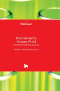Pesticides in the Modern World: Trends in Pesticides Analysis (en Inglés)