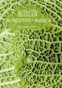Nutrición Antienvejecimiento y Regenerativa (Alimentacion y Nutricion) (in Spanish)