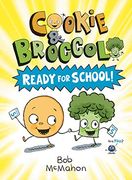 Cookie & Broccoli: Ready for School! (en Inglés)