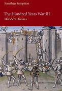 the hundred years war, volume iii: divided houses