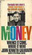 Money: Whence It Came, Where It Went (en english)